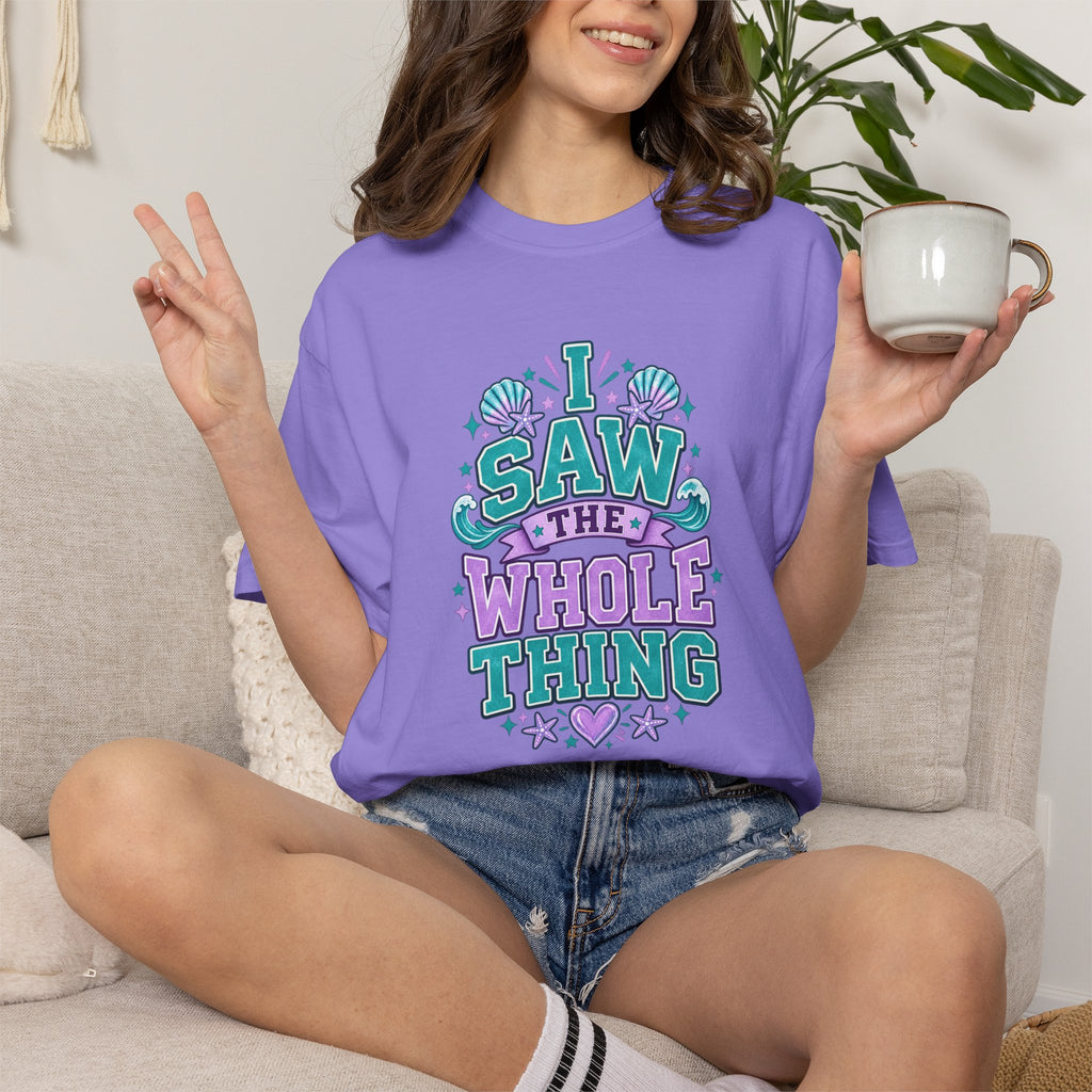 I Saw the Whole Thing Retro Graphic Tee – Colorful Funny Statement Shirt – Unisex Comfort Colors Garment-Dyed T-Shirt