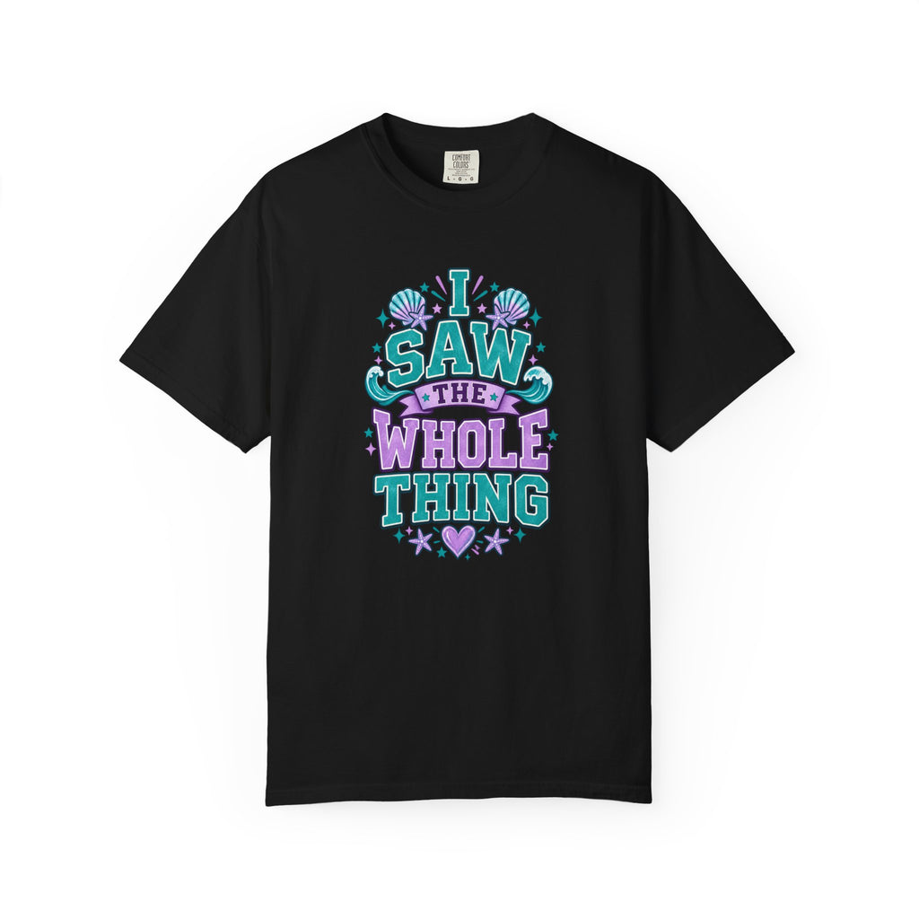 I Saw the Whole Thing Retro Graphic Tee – Colorful Funny Statement Shirt – Unisex Comfort Colors Garment-Dyed T-Shirt