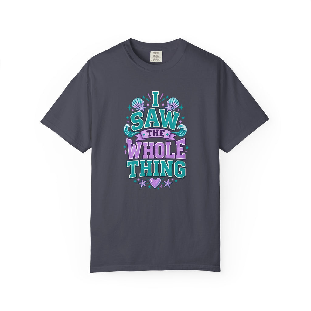 I Saw the Whole Thing Retro Graphic Tee – Colorful Funny Statement Shirt – Unisex Comfort Colors Garment-Dyed T-Shirt