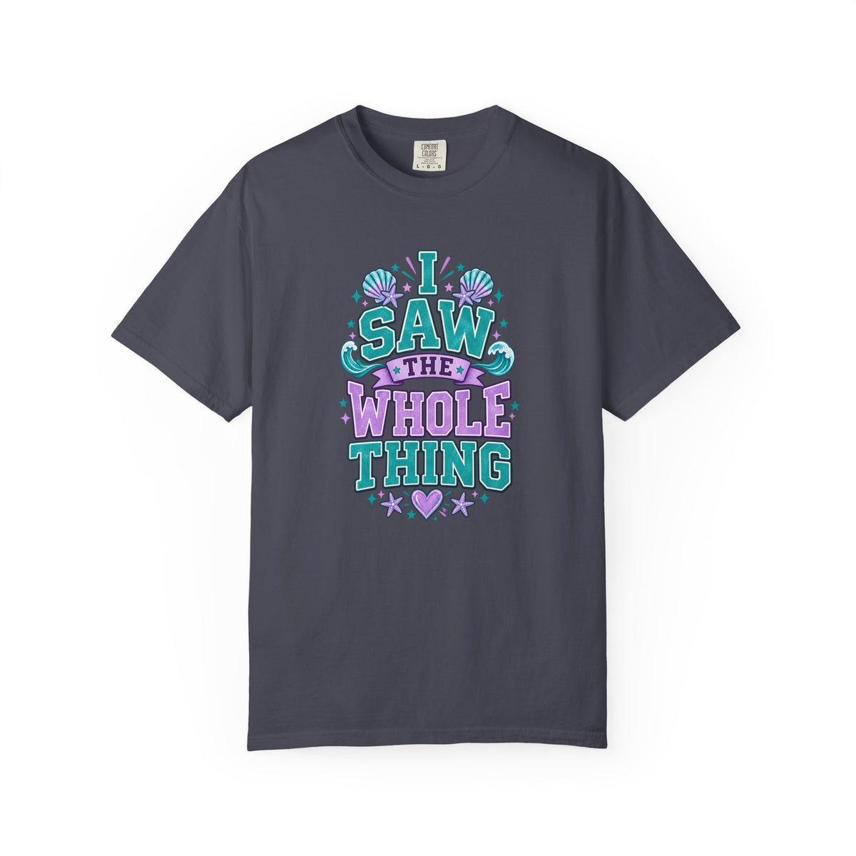 I Saw the Whole Thing Retro Graphic Tee – Colorful Funny Statement Shirt – Unisex Comfort Colors Garment-Dyed T-Shirt