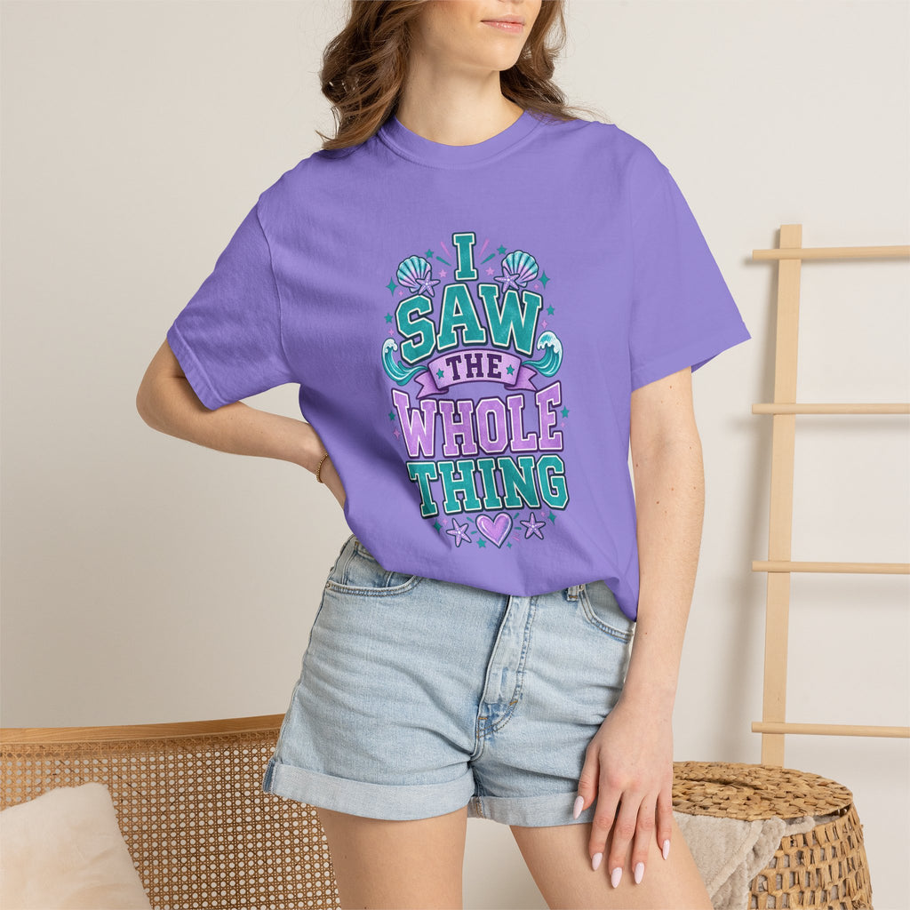 I Saw the Whole Thing Retro Graphic Tee – Colorful Funny Statement Shirt – Unisex Comfort Colors Garment-Dyed T-Shirt