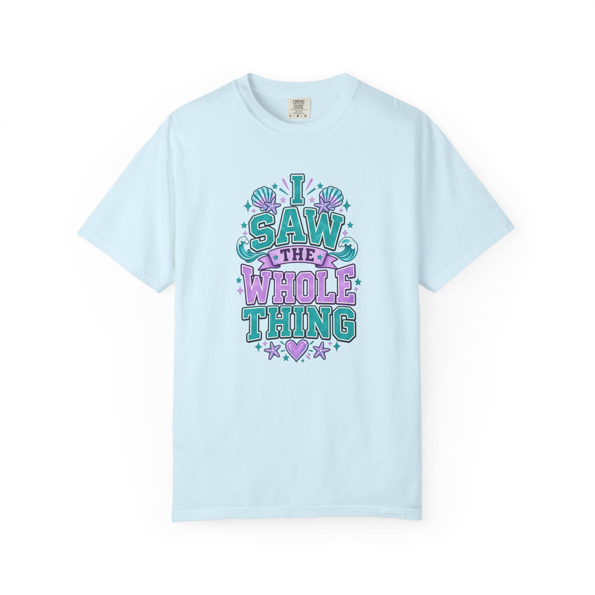 I Saw the Whole Thing Retro Graphic Tee – Colorful Funny Statement Shirt – Unisex Comfort Colors Garment-Dyed T-Shirt