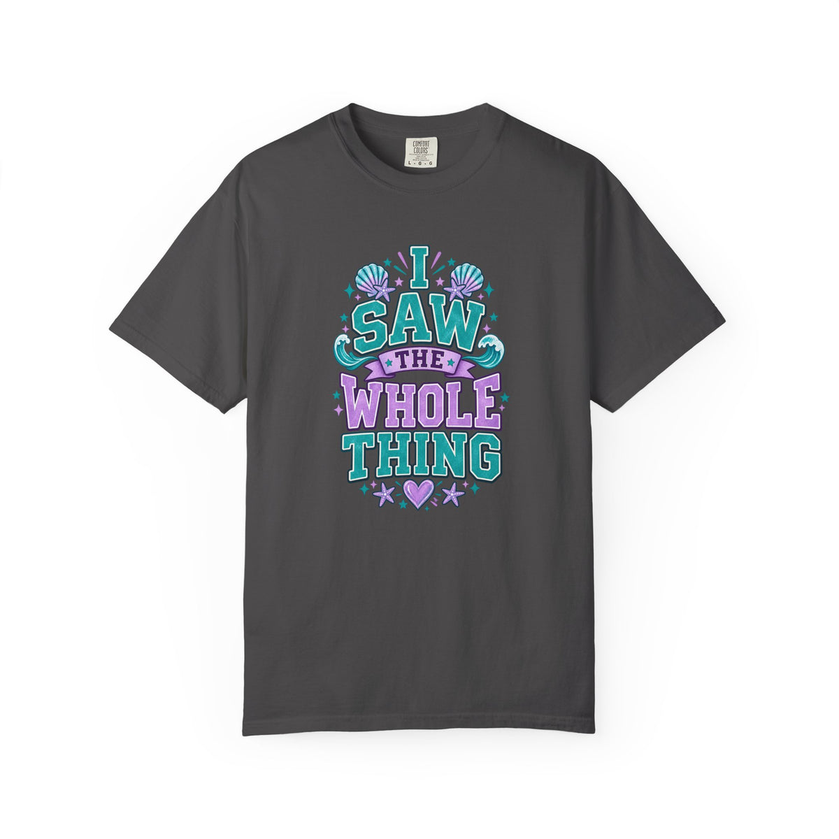 I Saw the Whole Thing Retro Graphic Tee – Colorful Funny Statement Shirt – Unisex Comfort Colors Garment-Dyed T-Shirt
